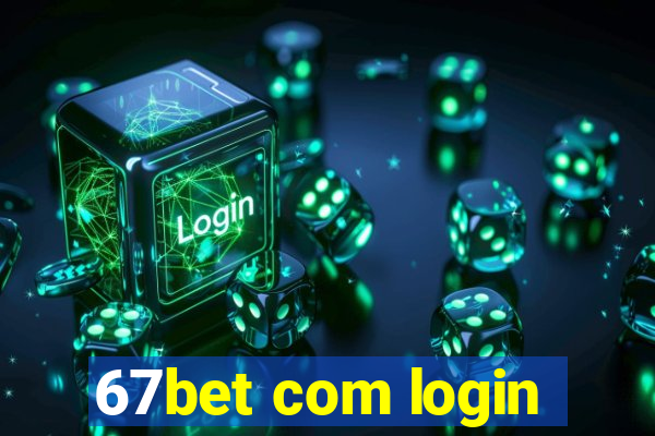 67bet com login